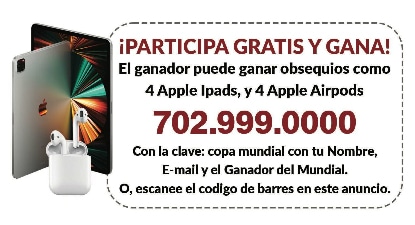 Promoción de 'Abogados con Experiencia' para participar gratis y ganar premios, incluyendo 4 Apple iPads y 4 Apple AirPods. El anuncio invita a llamar al número 702-999-0000 y participar utilizando la clave 'copa mundial' junto con el nombre, correo electrónico y el ganador del Mundial. También ofrece la opción de escanear el código de barras en el anuncio.